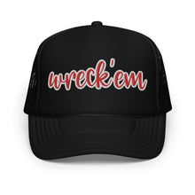 Load image into Gallery viewer, Wreck Em Foam trucker hat
