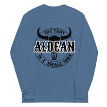 Load image into Gallery viewer, Try that in a small town Aldean Long Sleeve Shirt