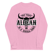 Load image into Gallery viewer, Try that in a small town Aldean Long Sleeve Shirt
