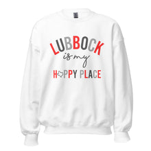 Load image into Gallery viewer, Lubbock is my Happy Place Unisex Sweatshirt