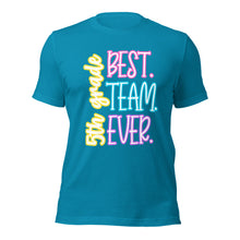 Load image into Gallery viewer, Best 5th grade Team Ever bella canvas Unisex t-shirt
