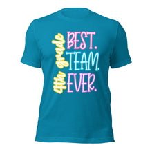 Load image into Gallery viewer, Best 4th grade Team Ever bella canvas Unisex t-shirt