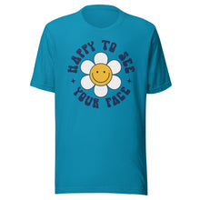 Load image into Gallery viewer, Happy to see your face Daisy Bella Canvas Unisex t-shirt