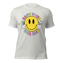 Load image into Gallery viewer, Happy to see your face Smiley Face Bella Canvas Unisex t-shirt