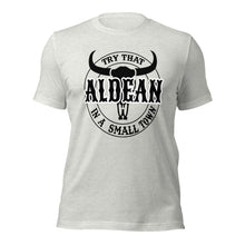 Load image into Gallery viewer, Try that in a Small Town Unisex t-shirt