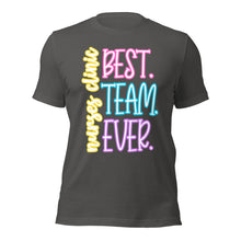 Load image into Gallery viewer, Nurses Clinic Best Team Ever Bella Canvas Unisex t-shirt