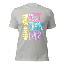Load image into Gallery viewer, Office Staff Best Team Ever Bella Canvas Unisex t-shirt
