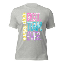 Load image into Gallery viewer, Nurses Clinic Best Team Ever Bella Canvas Unisex t-shirt