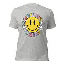 Load image into Gallery viewer, Happy to see your face Smiley Face Bella Canvas Unisex t-shirt