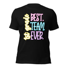 Load image into Gallery viewer, Best 1st grade team ever bella canvas Unisex t-shirt