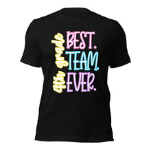Load image into Gallery viewer, Best 4th grade Team Ever bella canvas Unisex t-shirt