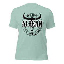 Load image into Gallery viewer, Try that in a Small Town Unisex t-shirt