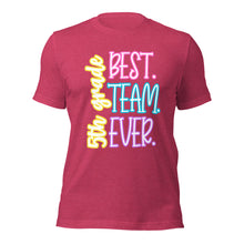 Load image into Gallery viewer, Best 5th grade Team Ever bella canvas Unisex t-shirt