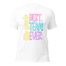 Load image into Gallery viewer, Best 5th grade Team Ever bella canvas Unisex t-shirt