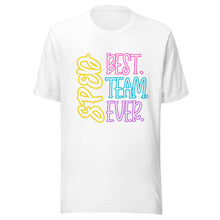 Load image into Gallery viewer, Best SPED team ever bella canvas Unisex t-shirt