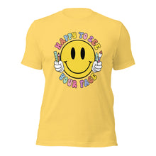 Load image into Gallery viewer, Happy to see your face Smiley Face Bella Canvas Unisex t-shirt
