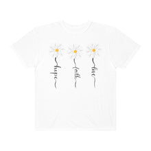 Load image into Gallery viewer, Daisy Hope Faith Love Comfort Colors Unisex Garment-Dyed T-shirt