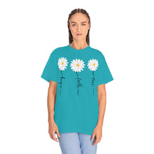Load image into Gallery viewer, Daisy Hope Faith Love Comfort Colors Unisex Garment-Dyed T-shirt