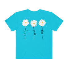 Load image into Gallery viewer, Daisy Hope Faith Love Comfort Colors Unisex Garment-Dyed T-shirt