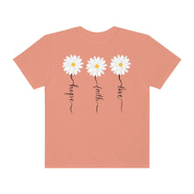 Load image into Gallery viewer, Daisy Hope Faith Love Comfort Colors Unisex Garment-Dyed T-shirt