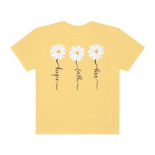 Load image into Gallery viewer, Daisy Hope Faith Love Comfort Colors Unisex Garment-Dyed T-shirt