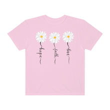 Load image into Gallery viewer, Daisy Hope Faith Love Comfort Colors Unisex Garment-Dyed T-shirt