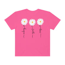 Load image into Gallery viewer, Daisy Hope Faith Love Comfort Colors Unisex Garment-Dyed T-shirt