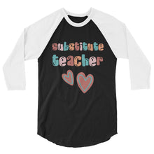 Load image into Gallery viewer, Substitute Teacher 3/4 sleeve raglan shirt