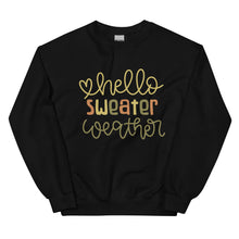 Load image into Gallery viewer, Hello Sweater Weather Unisex Sweatshirt