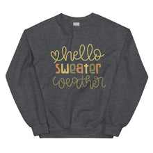 Load image into Gallery viewer, Hello Sweater Weather Unisex Sweatshirt