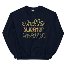 Load image into Gallery viewer, Hello Sweater Weather Unisex Sweatshirt
