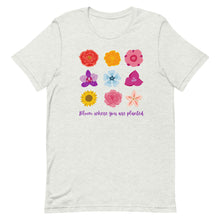 Load image into Gallery viewer, Bloom where you are planted bella canvas Short-sleeve unisex t-shirt