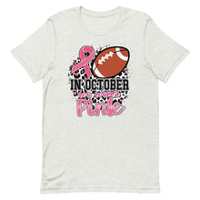 Load image into Gallery viewer, In October we wear pink football Unisex t-shirt