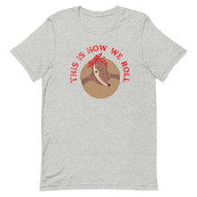 Load image into Gallery viewer, Armadillo This is how we Roll Bella Canvas Unisex t-shirt