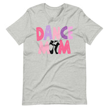 Load image into Gallery viewer, Dance Mom Bella Canvas and Unisex t-shirt