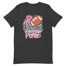 Load image into Gallery viewer, In October we wear pink football Unisex t-shirt