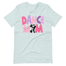 Load image into Gallery viewer, Dance Mom Bella Canvas and Unisex t-shirt