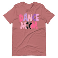 Load image into Gallery viewer, Dance Mom Bella Canvas and Unisex t-shirt
