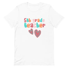 Load image into Gallery viewer, Fifth Grade Teacher Bella Canvas Unisex t-shirt