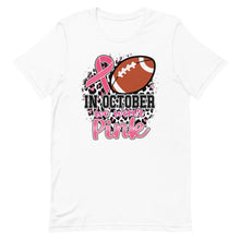 Load image into Gallery viewer, In October we wear pink football Unisex t-shirt