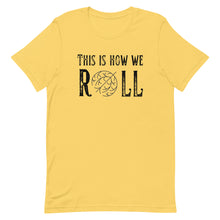Load image into Gallery viewer, Tumbleweed this is how we Roll Bella Canvas Unisex t-shirt