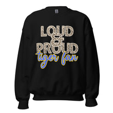 Load image into Gallery viewer, Loud and Proud Tiger Fan Unisex Sweatshirt
