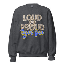 Load image into Gallery viewer, Loud and Proud Tiger Fan Unisex Sweatshirt
