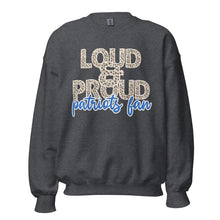 Load image into Gallery viewer, Loud and Proud Patriots Fan Unisex Sweatshirt
