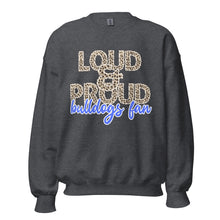 Load image into Gallery viewer, Loud and Proud Bulldogs Fan Unisex Sweatshirt
