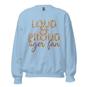 Loud and Proud Tiger Fan Unisex Sweatshirt