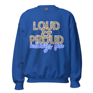 Loud and Proud Bulldogs Fan Unisex Sweatshirt