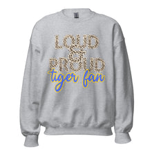 Load image into Gallery viewer, Loud and Proud Tiger Fan Unisex Sweatshirt
