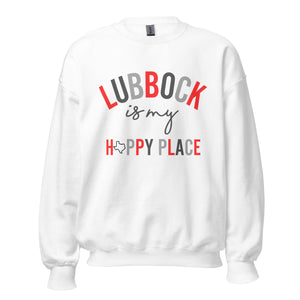 Lubbock is my Happy Place Unisex Sweatshirt