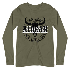 Aldean Try that in a Small Town Unisex Long Sleeve Tee